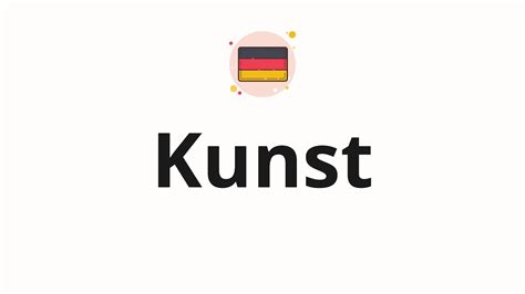 kunst pronunciation|grundbegriffe kunst.